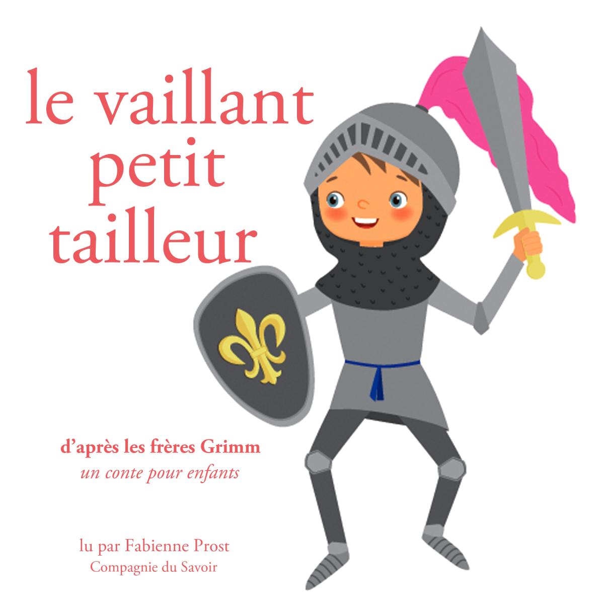 Le vaillant petit tailleur, des Frères Grimm