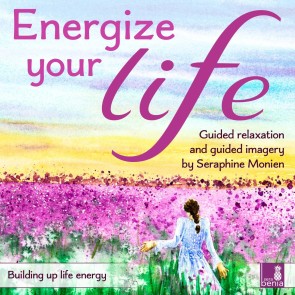 Energize your life - Guided relaxation and guided imagery - Building up life energy