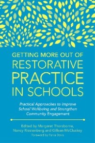 Getting More Out of Restorative Practice in Schools