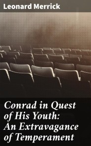 Conrad in Quest of His Youth: An Extravagance of Temperament