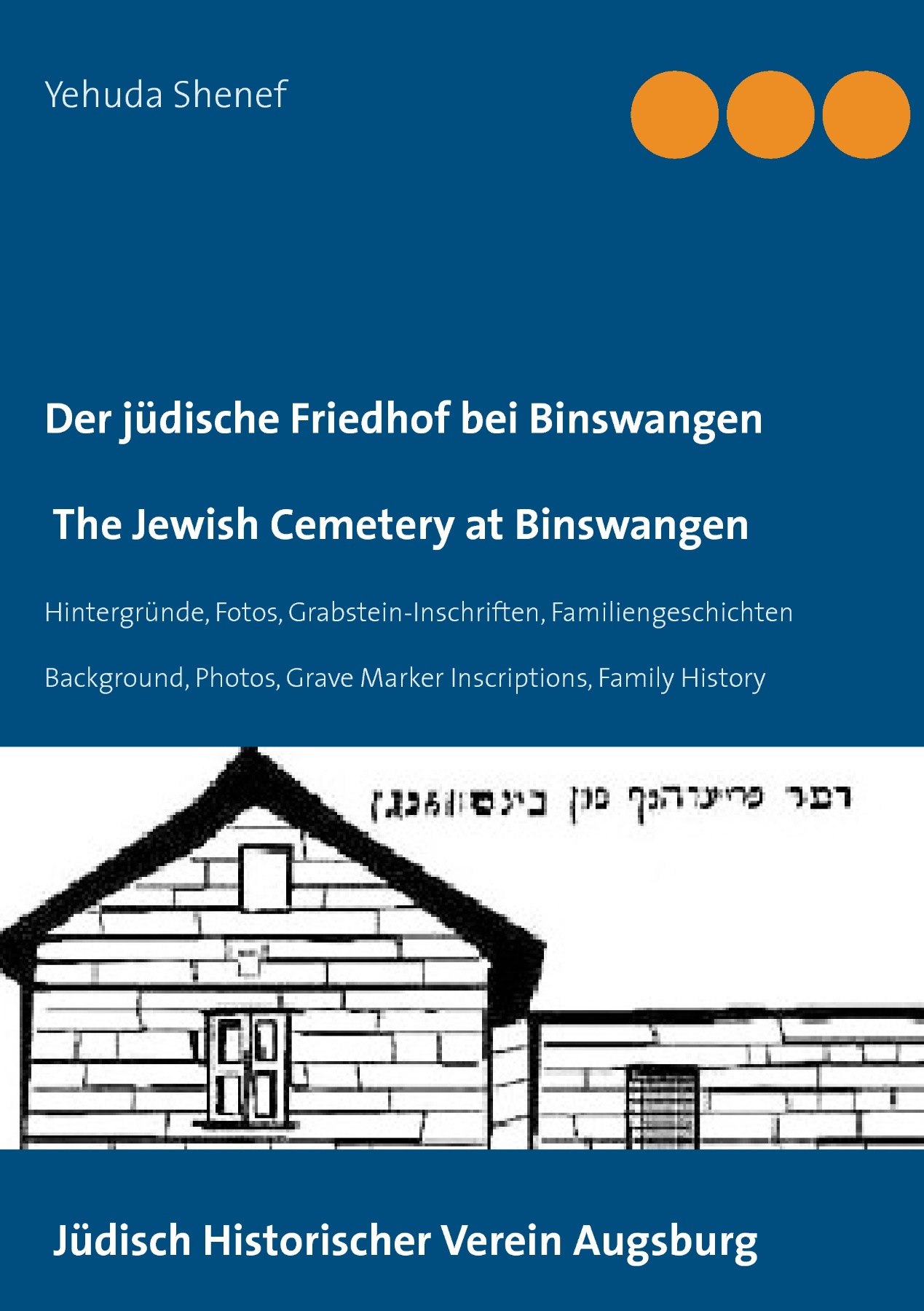 Der jüdische Friedhof bei Binswangen / The Jewish Cemetery at Binswangen