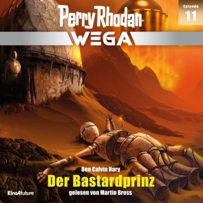 Perry Rhodan Wega Episode 11: Der Bastardprinz