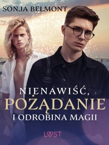 Nienawisc, pozadanie i odrobina magii - opowiadanie erotyczne