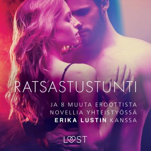 Ratsastustunti - ja 8 muuta eroottista novellia yhteistyössä Erika Lustin kanssa