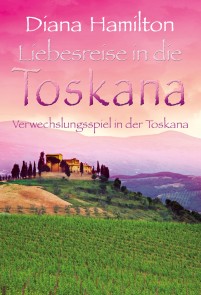 Verwechslungsspiel in der Toskana