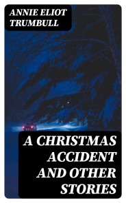 A Christmas Accident and Other Stories