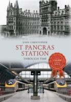 St Pancras Station Through Time