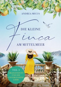 Die kleine Finca am Mittelmeer (Teil 3)