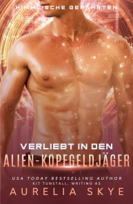 Verliebt in den Alien-Kopfgeldjäger