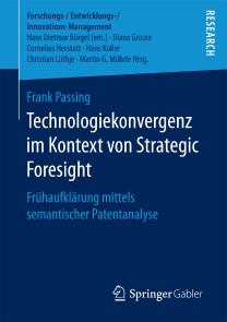 Technologiekonvergenz im Kontext von Strategic Foresight