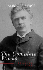 Complete Works of Ambrose Bierce