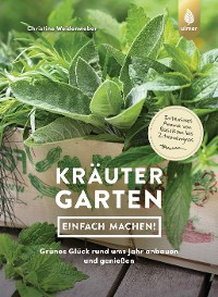 Kräutergarten - einfach machen!