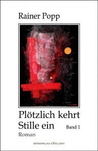 Plötzlich kehrt Stille ein, Band 1