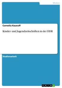 Kinder- und Jugendzeitschriften in der DDR