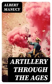 Artillery Through the Ages