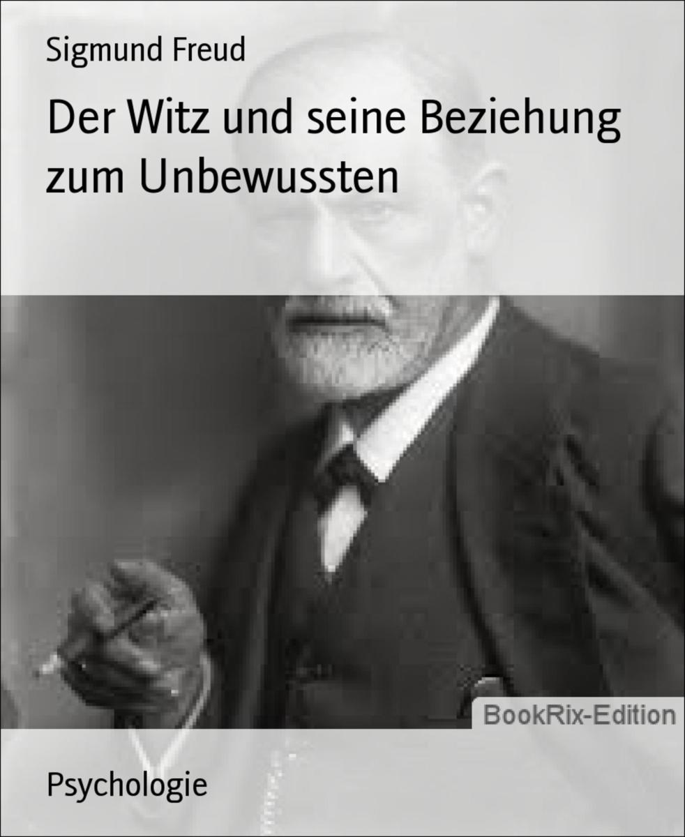 Der Witz und seine Beziehung zum Unbewussten