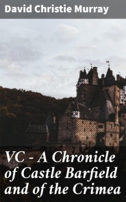 VC - A Chronicle of Castle Barfield and of the Crimea