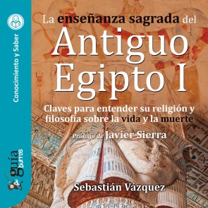 GuíaBurros: la enseñanza sagrada del Antiguo Egipto I