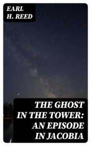 The Ghost in the Tower: An Episode in Jacobia