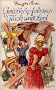 Goldköpfchens Glück und Leid