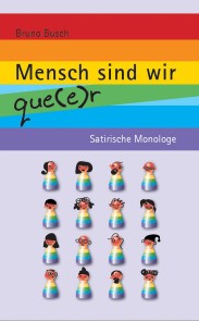 Mensch sind wir que(e)r