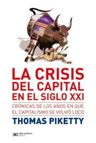 La crisis del capital en el siglo XXI