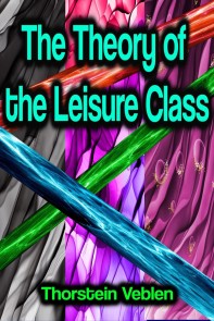 The Theory of the Leisure Class