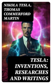 TESLA: Inventions, Researches and Writings