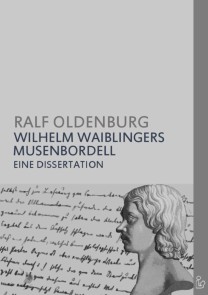 WILHELM WAIBLINGERS MUSENBORDELL