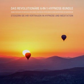 Das revolutionäre 6-in-1-Hypnose-Bundle: Moderne Hypnotherapie für tiefen Schlaf, Gewichtsverlust, Selbstheilung, positives Denken, ein hohes Selbstwertgefühl und Wunscherfüllung