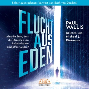 FLUCHT AUS EDEN. Selbst gesprochenes Vorwort von Erich von Däniken