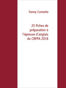 25 Fiches de préparation à l'épreuve d'anglais du CRFPA 2018