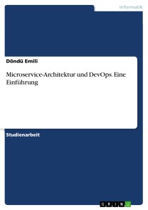 Microservice-Architektur und DevOps. Eine Einführung