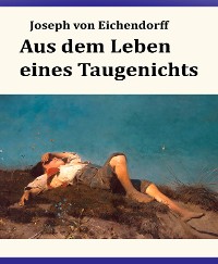 Aus dem Leben eines Taugenichts