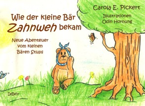 Wie der kleine Bär Zahnweh bekam - Neue Abenteuer vom kleinen Bären Stups